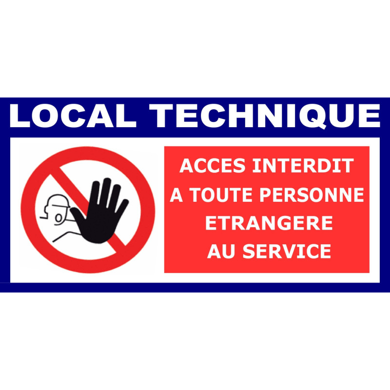 Accès Interdit Local Technique